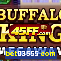 bet03555 com
